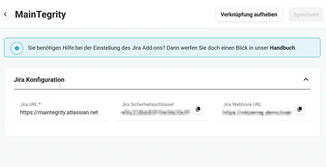 Jira-Einstellungen des Mandanten MainTegrity mit Knopf „Verknüpfung aufheben“, Hinweis auf das Handbuch und Block „Jira Konfiguration“: Jira URL https://maintegrity.atlassian.net, Sicherheitsschlüssel und Webhook URL unkenntlich, je mit Kopier-Symbol