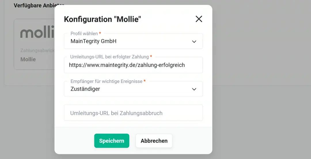 Popup „Konfiguration "Mollie"“ über der Kachel Mollie: Profil „MainTegrity GmbH“, Umleitungs-URL bei erfolgter Zahlung https://www.maintegrity.de/zahlung-erfolgreich, Empfänger für wichtige Ereignisse „Zuständiger“, leeres Feld für die Umleitung bei Zahlungsabbruch, Knöpfe Speichern und Abbrechen