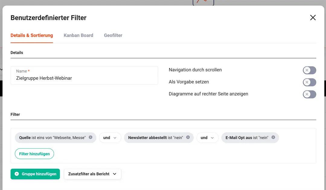 Gespeicherte Ansicht „Zielgruppe Herbst-Webinar“ mit Filter auf Quelle, Newsletter-Abmeldung und E-Mail-Opt-out